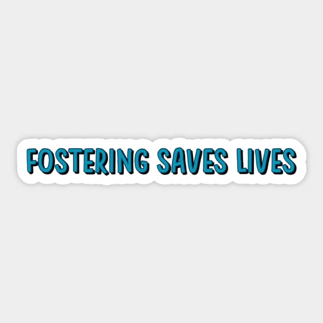 fostering saves lives Sticker by sarelitay